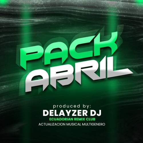 ECUADORIAN REMIX CLUB - PACK REMIX ABRIL